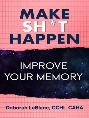 cover image of Make Sh** Happen! Improve Your Memory